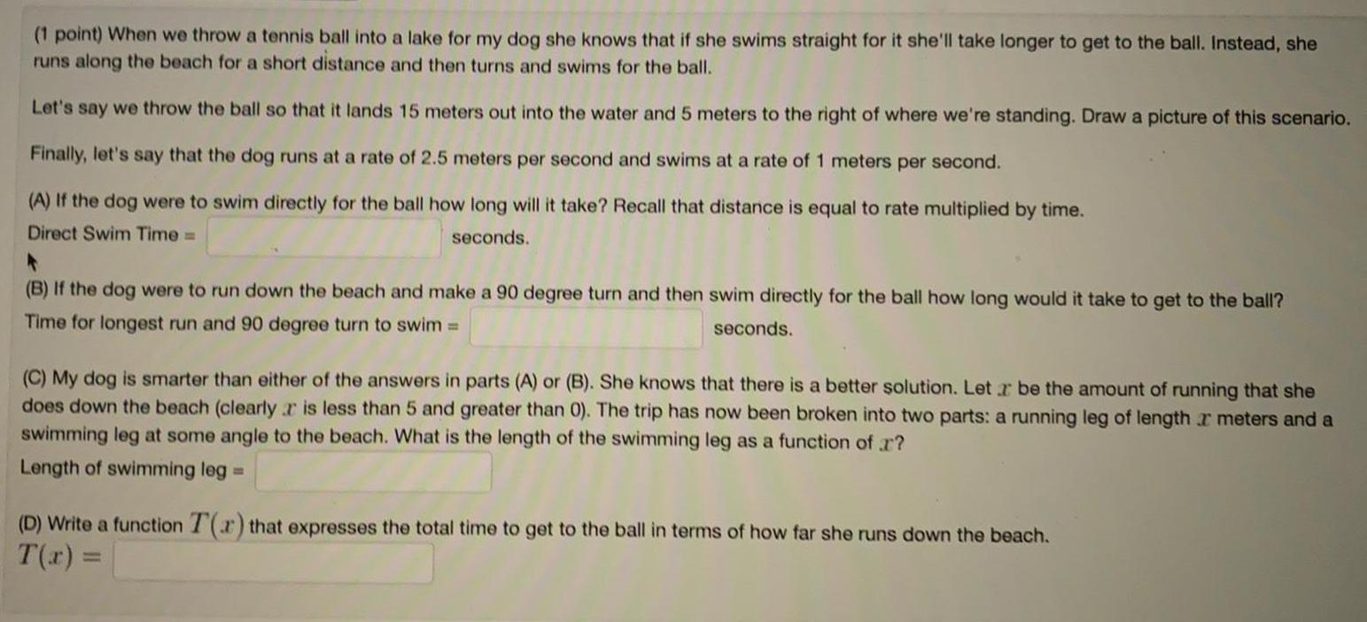 (1 point) When we throw a tennis ball into a lake for