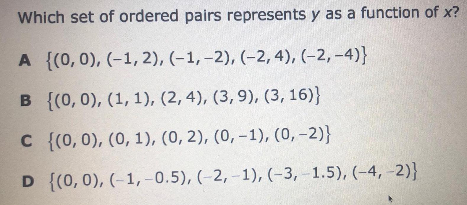 Which set of ordered pairs represents y as a function of x?