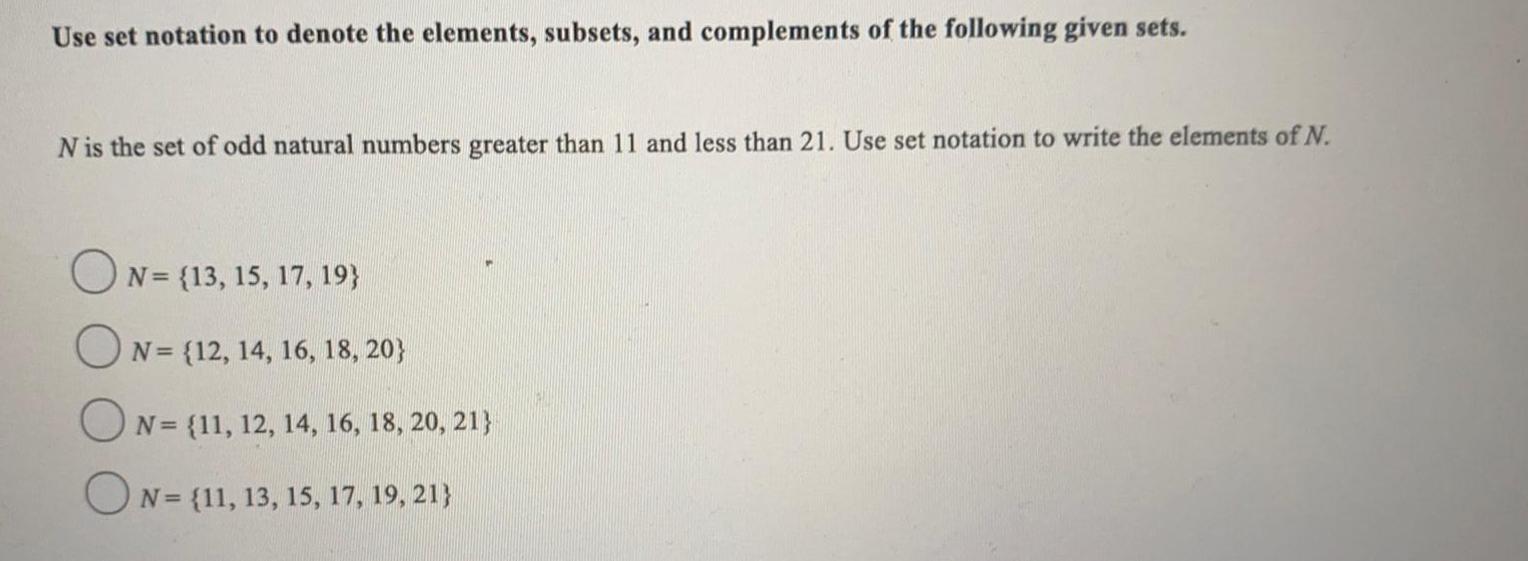 Use set notation to denote the elements, subsets, and complements of the