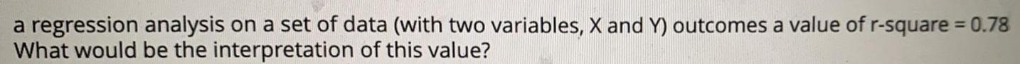 a regression analysis on a set of data (with two variables, X