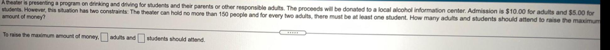 A theater is presenting a program on drinking and driving for students