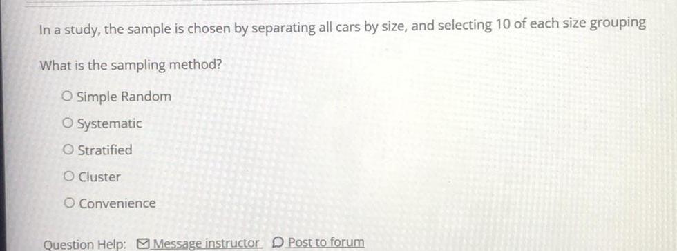 In a study, the sample is chosen by separating all cars by