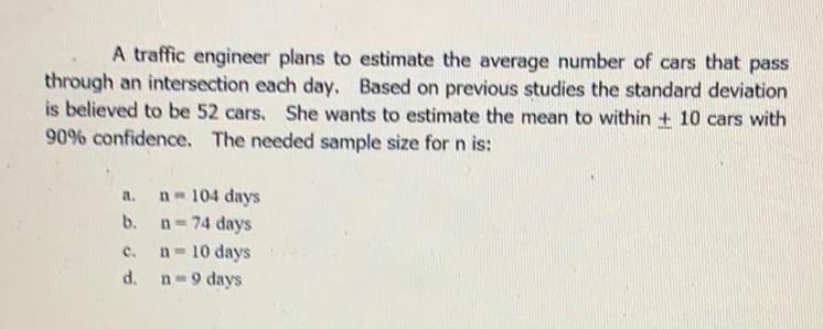 A traffic engineer plans to through an intersection each day. estimate the