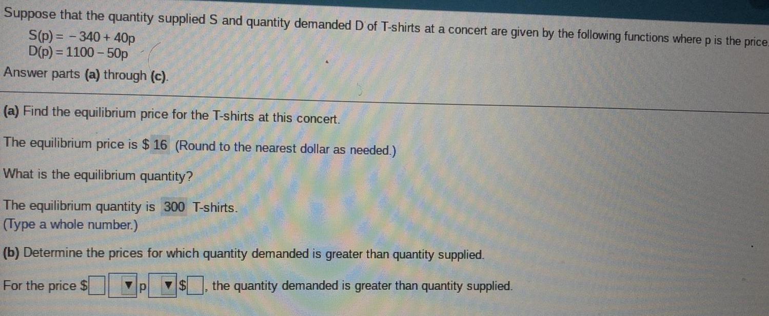 Suppose that the quantity supplied S and quantity demanded D of T-shirts