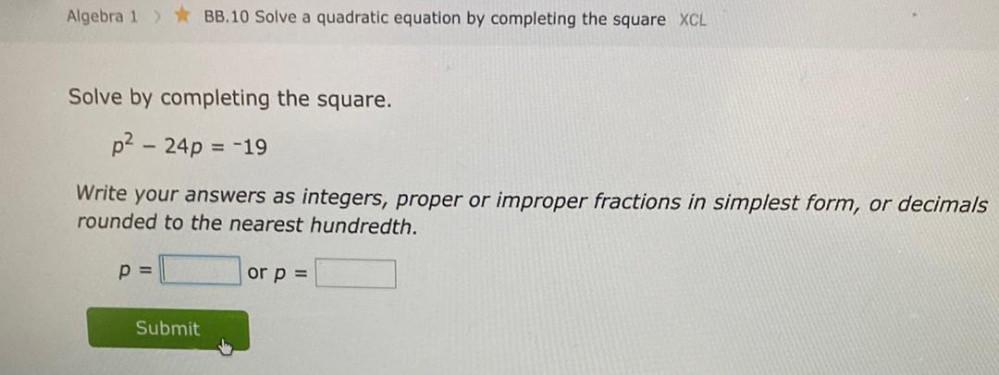 Algebra 1 > BB.10 Solve a quadratic equation by completing the square