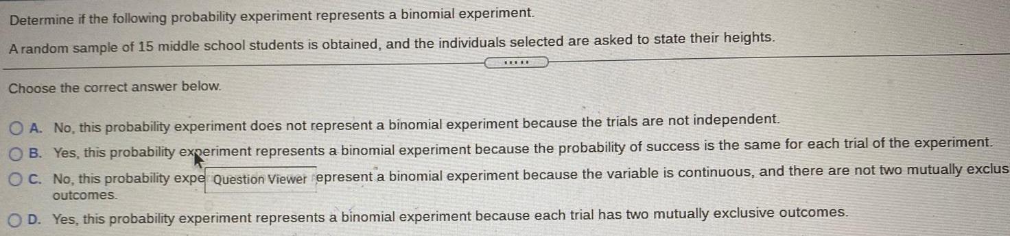 Determine if the following probability experiment represents a binomial experiment. A random