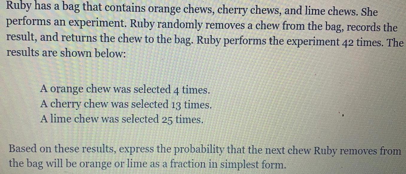 Ruby has a bag that contains orange chews, cherry chews, and lime