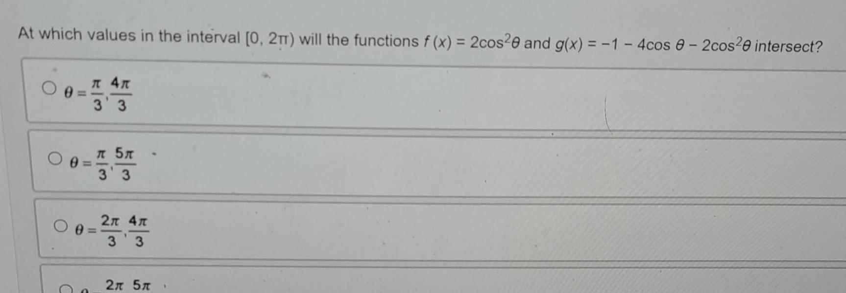 3'3 At which values in the interval [0, 2TT) will the functions