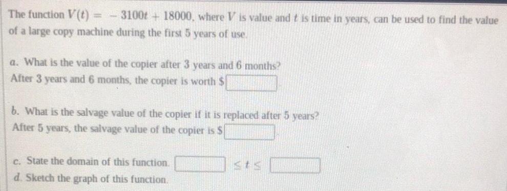The function V(t) - 3100t+18000, where V is value and t is