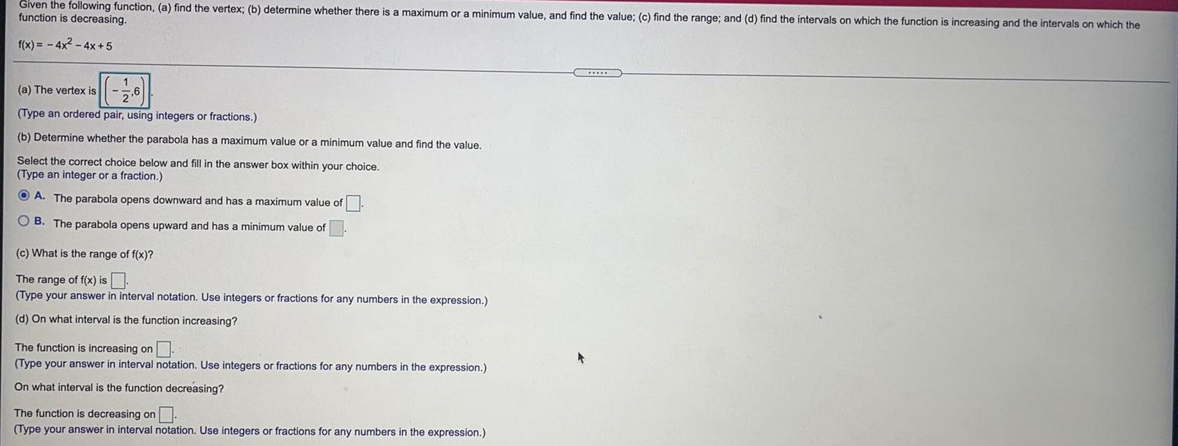 Given the following function, (a) find the vertex; (b) determine whether there