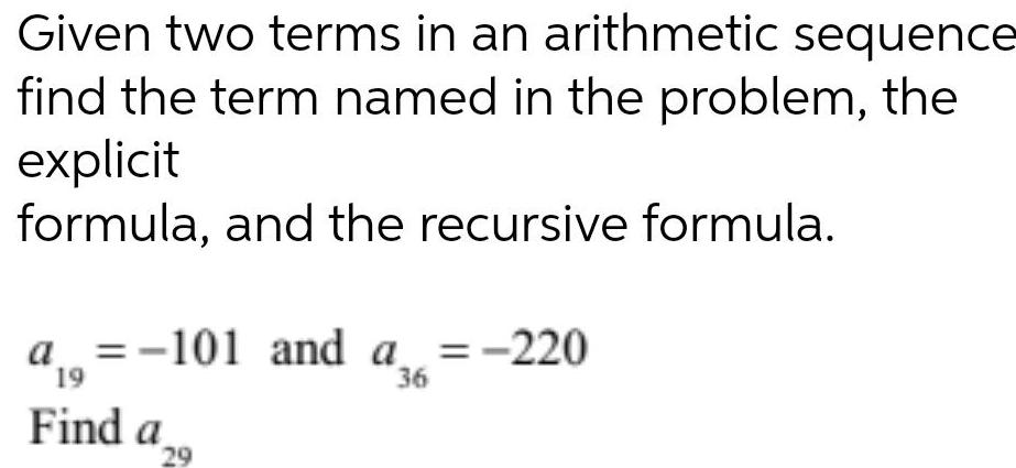Given two terms in an arithmetic sequence find the term named in