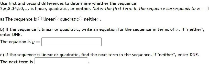 Use first and second differences to determine whether the sequence == 2,6,8,34,50,...