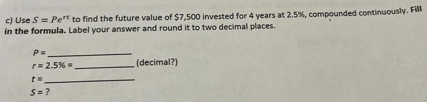c) Use S = Pert to find the future value of $7,500