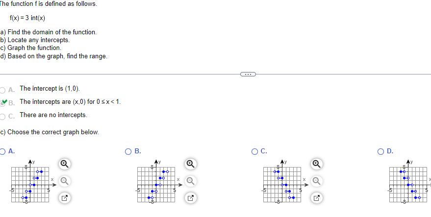 The function f is defined as follows. f(x) = 3 int(x) a)
