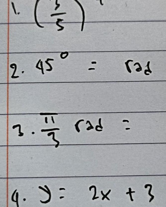 2. 45 3. : rad rad = y= 4. 2x + 3
