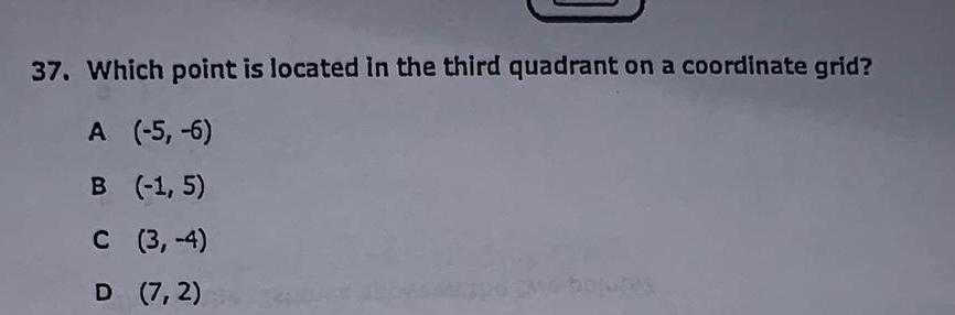 37 Which point is located in the third quadrant on a