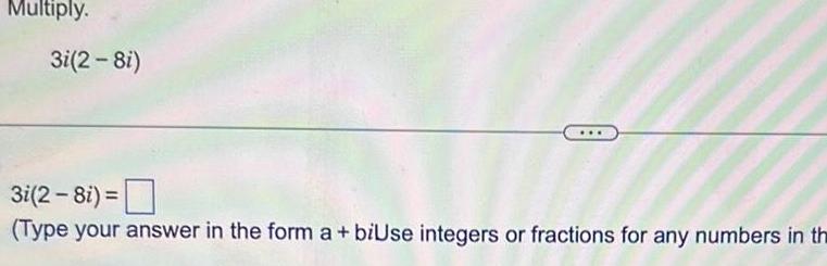 the form a biUse integers or fractions for any numbers in the