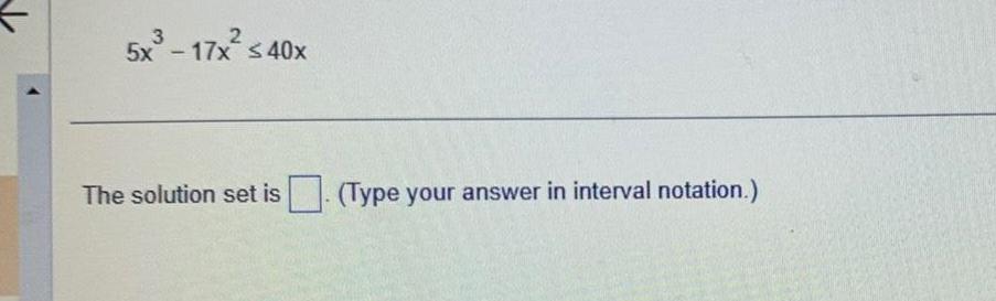 -17x The solution set is (Type your answer in interval notation.)