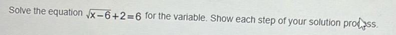solve the equation ZG+2=6 for the variable. Show each step Of your