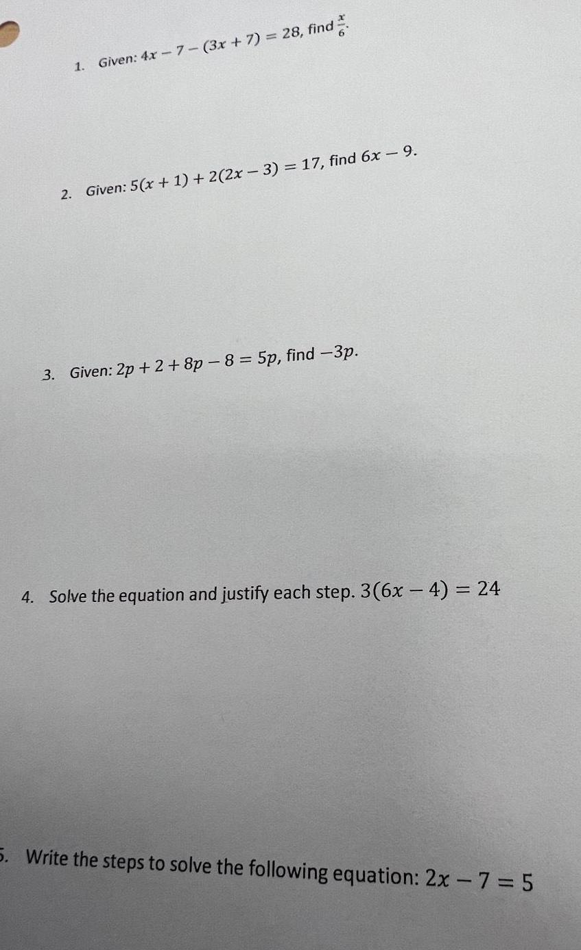  1 Given 4x 7 3x 7 28 find 2 Given 5