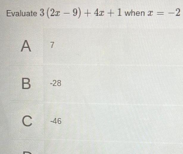 Evaluate 3 (2c 9) + 4.c + 1 when .c 2