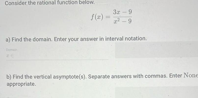 9 a Find the domain Enter your answer in interval notation b