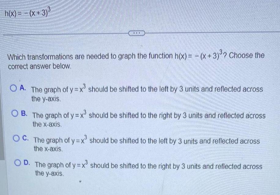  h x x 3 Which transformations are needed to graph the