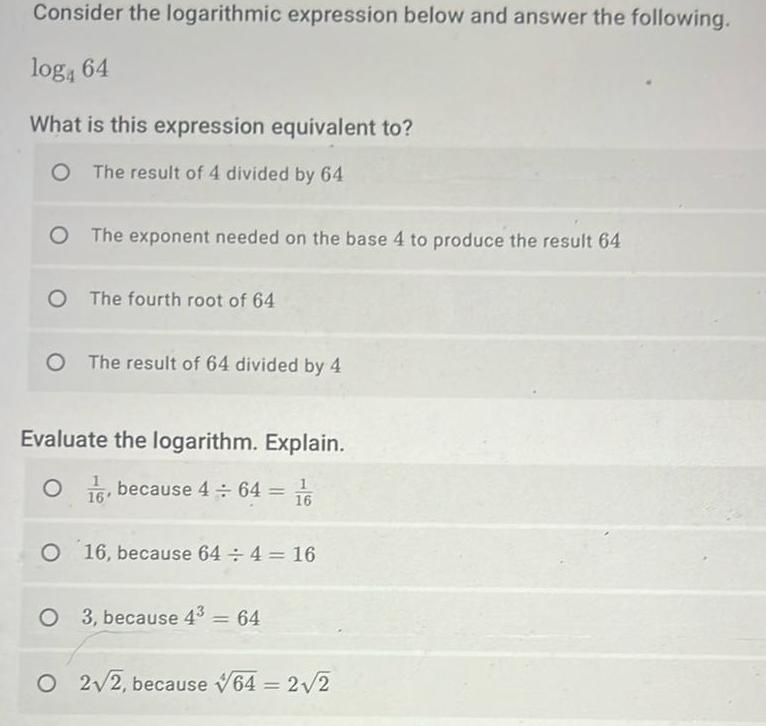  Consider the logarithmic expression below and answer the following loga 64