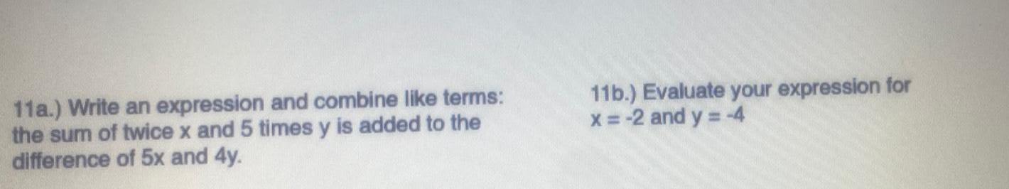  11a Write an expression and combine like terms the sum of