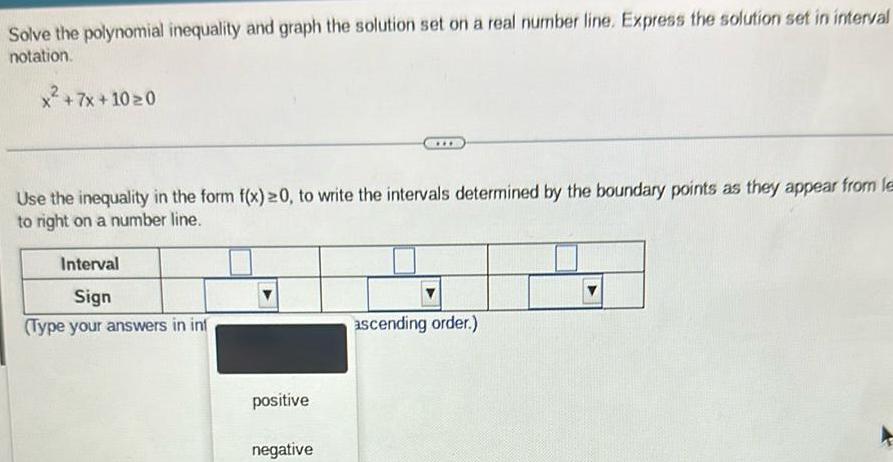 real number line Express the solution set in interval notation x 7x