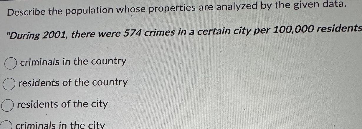 During 2001 there were 574 crimes in a certain city per 100