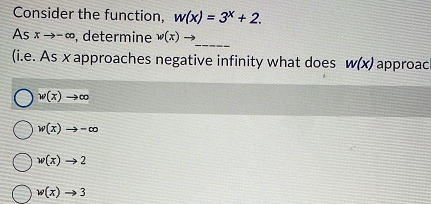 Consider the function w x 3x 2 As x determine w