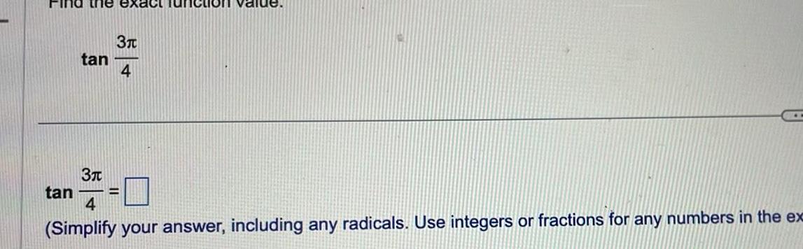 Simplify your answer including any radicals Use integers or fractions for any