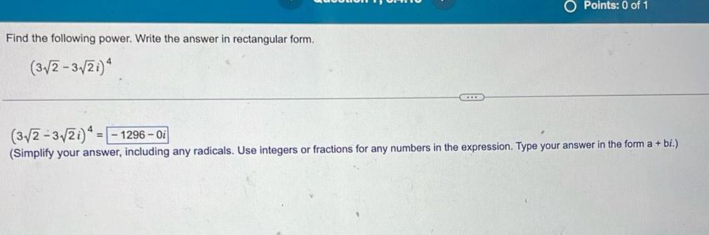  Find the following power Write the answer in rectangular form 3