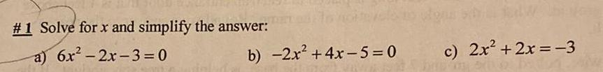 1 Solve for x and simplify the answer a 6x 2x