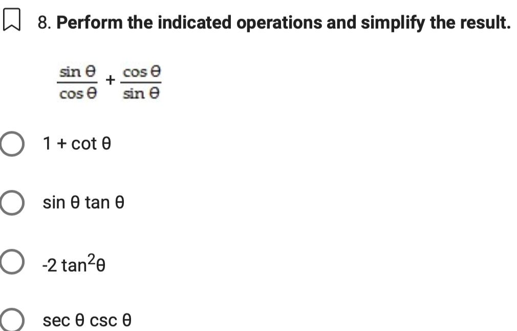  8 Perform the indicated operations and simplify the result sin e