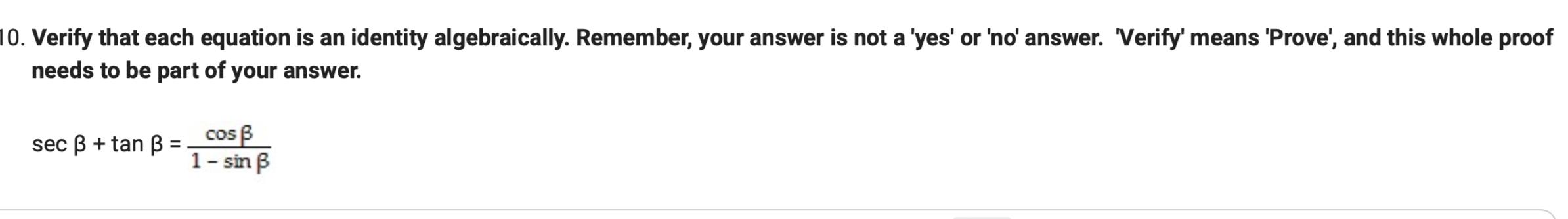 answer is not a yes or no answer Verify means Prove and
