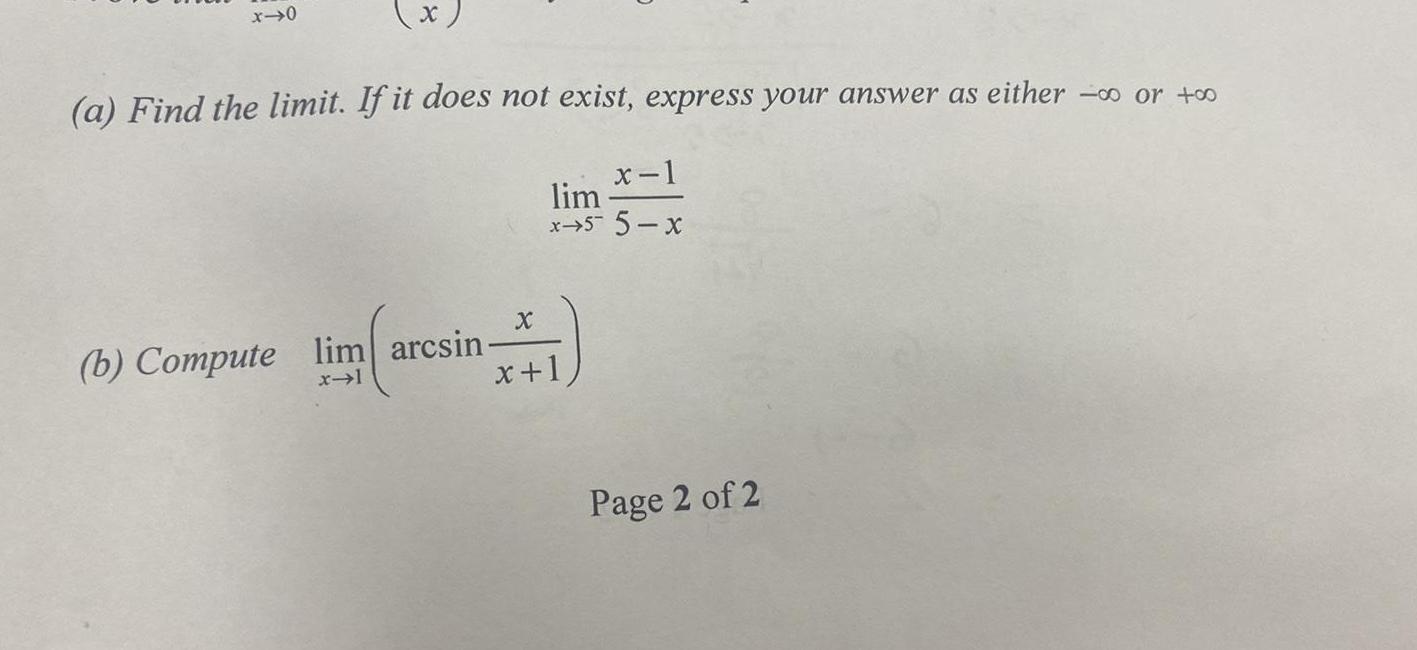 exist express your answer as either or o b Compute lim arcsin