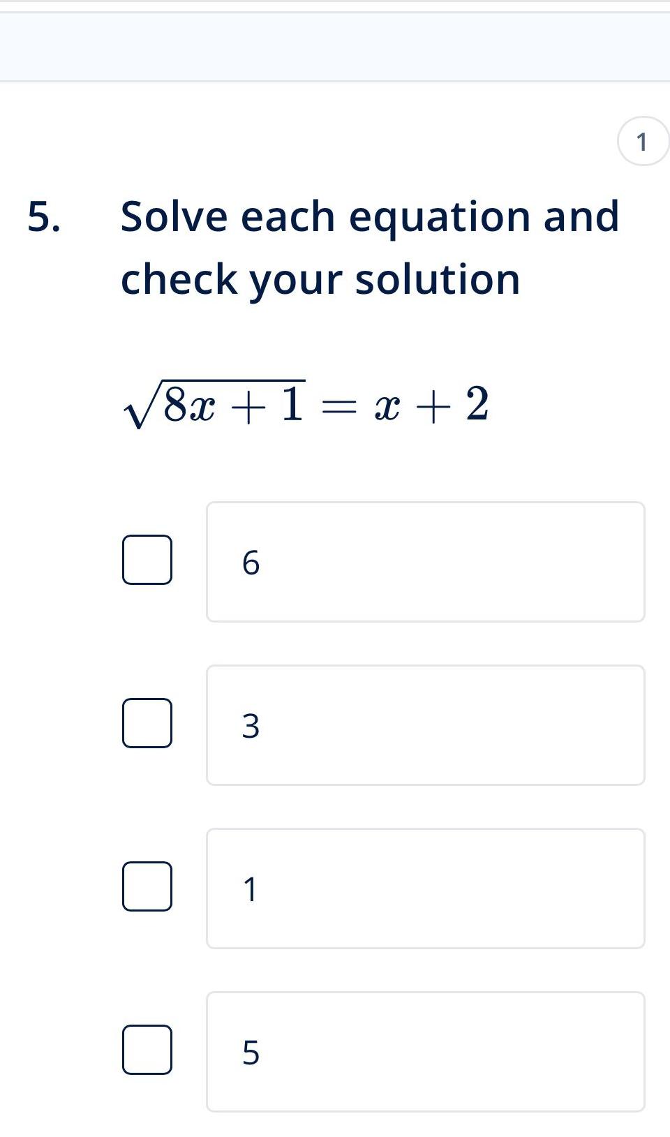 5. 1 Solve each equation and check your solution C) 6 3