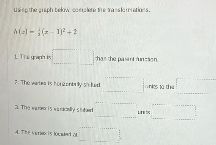 Using the graph below complete the transformations h x x 1