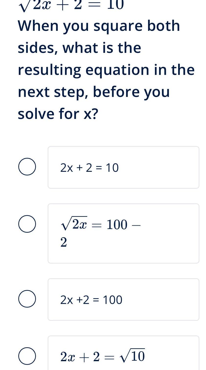 2x 2 10 When you square both sides what is the