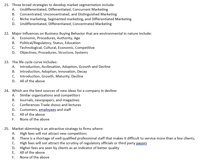 Differentiated, Concurrent Marketing B. Concentrated, Unconcentrated, and Distinguished Marketing C. Niche marke