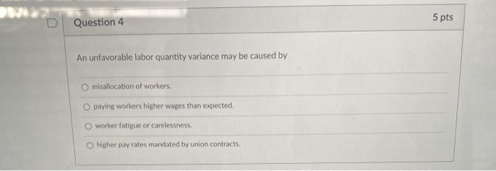 Omisallocation of workers. paying workers higher wages than expected O worker fatigue