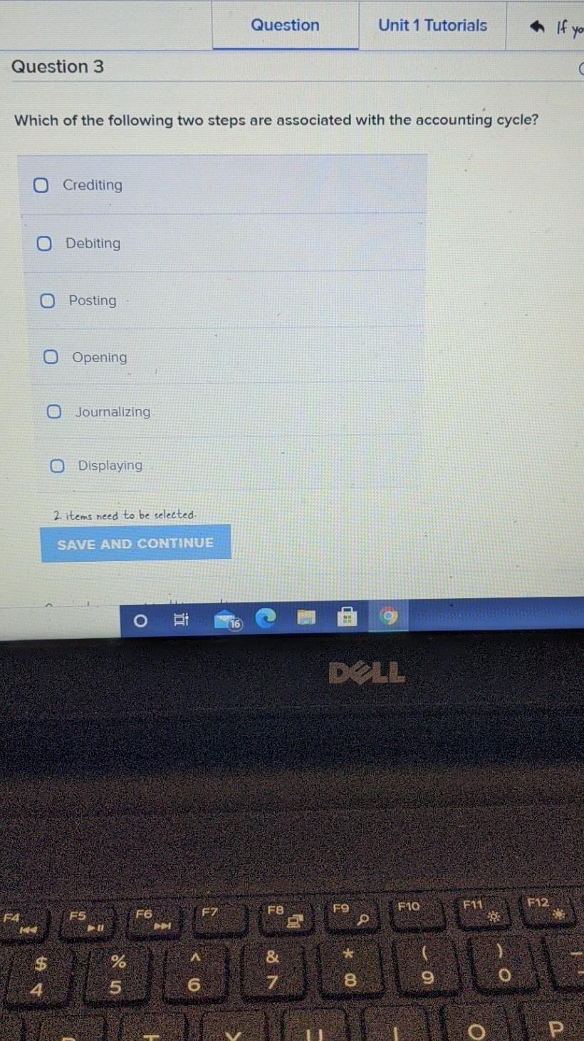 steps are associated with the accounting cycle? O Crediting O Debiting O