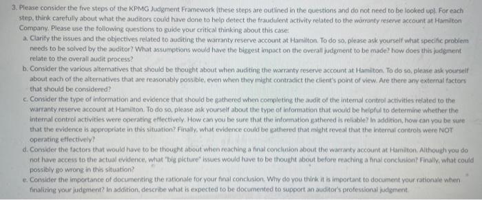 please help with these 3. Please consider the five steps of