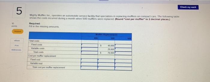 Check my work 5 Mighty Muffler, Inc, operates an automobile service