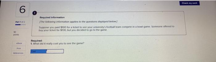 following information lies to the questions displayed below! Suppose you paid $100