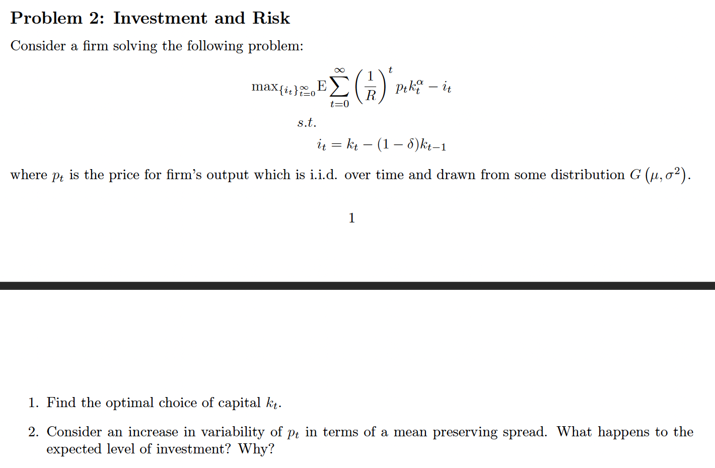  Problem 2: Investment and Risk Consider a firm solving the following