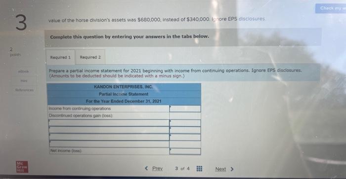 Kandon Enterprises, Inc., has two operating divisions; one manufactures machinery and the