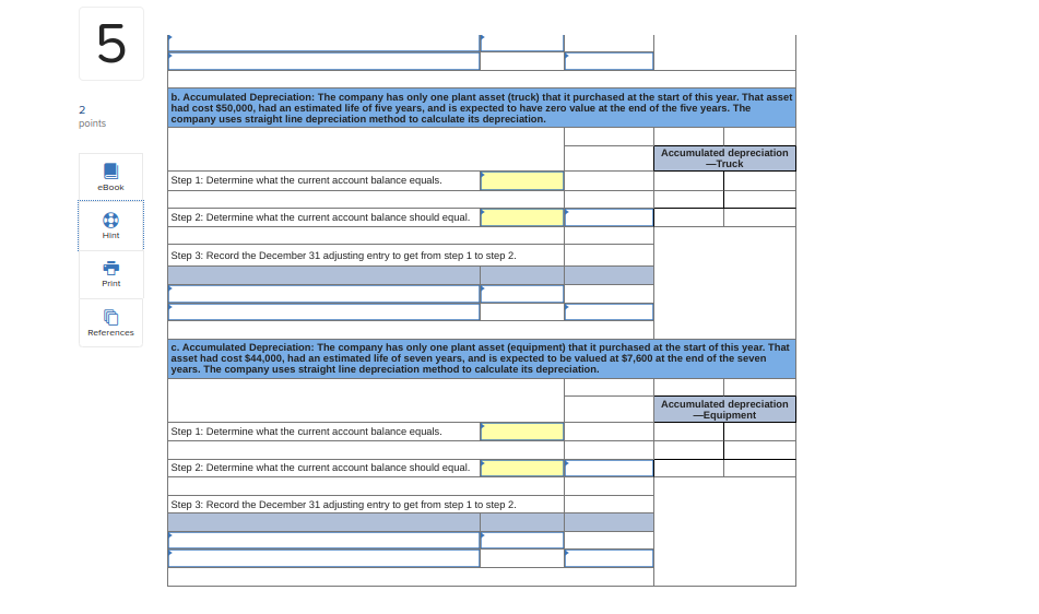 for adjusting the Accumulated Depreciation account at December 31. Step 1: Determine